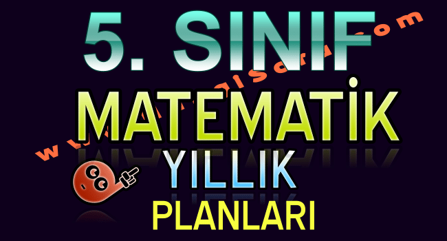 5. Sınıf Matematik Yıllık Plan İndir