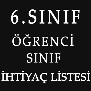 6 sinif ogrenci ihtiyac listesi