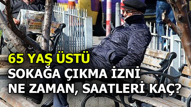 65 yas ustu sokaga cikma izni