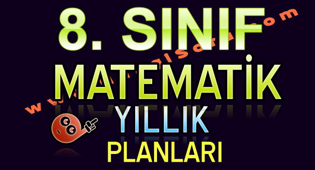 8. Sınıf Matematik Yıllık Plan İndir