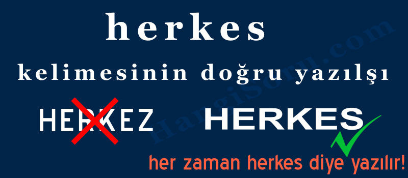 herkes nasil yazilir tdk