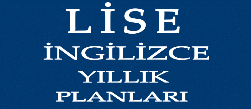 Lise İngilizce Yıllık Planları