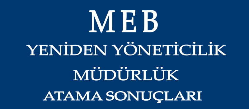 meb mudurluk atama sonuclari