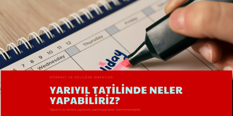 yarıyıl tatilinde neler yapılabilir?